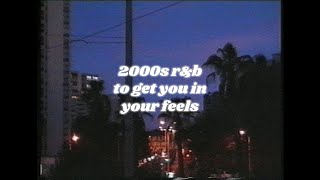 2000s rampb playlist to get you in your feels reupload [upl. by Steffen]