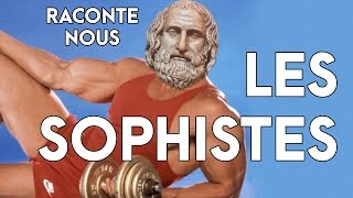 LES SOPHISTES  Raconte nous 2 [upl. by Decima]