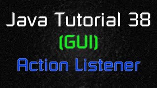 Java Tutorial 38 GUI  ActionListener [upl. by Adelia]