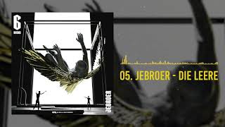 Jebroer  Die Leere [upl. by Godfree]