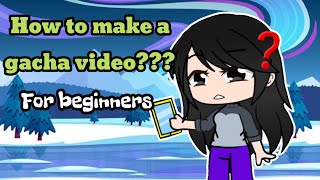 Gacha Tutorial 1 How to Make a Gacha Video  Gacha Club [upl. by Bunns]