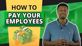 How to Pay Your Employees in a Small Business [upl. by Lisa868]