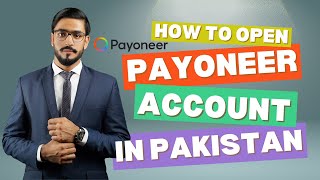 How To Open Payoneer Account in Pakistan Guided Steps [upl. by Jasisa]