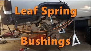 Leaf Spring Bushing Replacement [upl. by Ashwell104]