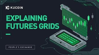 Explaining Futures Grids With KuCoin [upl. by Morvin]