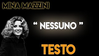 Mina  Nessuno TESTO ᴴᴰ lyrics [upl. by Ciredor]