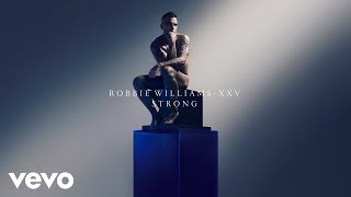 Robbie Williams  Strong With Lyrics [upl. by Yenaled]