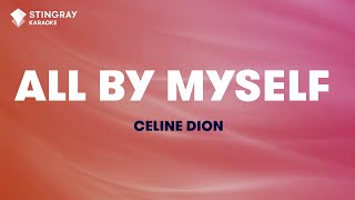 Céline Dion  All By Myself Karaoke With Lyrics [upl. by Nimajneb]