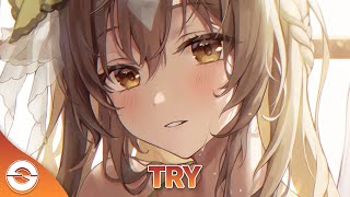 Nightcore  Try  Lyrics [upl. by Kurtzig]