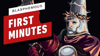 The First 17 Minutes of Blasphemous [upl. by Besse]