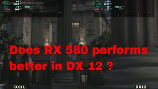 DX12 vs DX11 FPS test  AMD RX 580 [upl. by Eicram73]