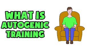 What is Autogenic Training  Explained in 2 min [upl. by Etnaud268]