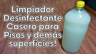 Como Hacer un LIMPIADOR DESINFECTANTE CASERO PARA PISOS Y DEMÁS SUPERFICIES [upl. by Samtsirhc]