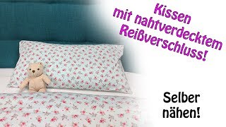 Kissenbezug mit nahtverdecktem Reißverschluss  DIY Tutorial [upl. by Erodeht]