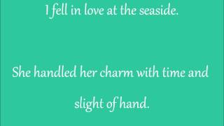 Seaside  The Kooks Lyrics [upl. by Yarahs40]