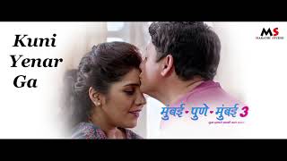 Kuni Yenar Ga Song Video  Mumbai Pune Mumbai 3  New Marathi Song 2018  Swapnil Joshi Mukta Barve [upl. by Columba347]