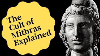 The Cult of Mithras Explained [upl. by Lezti]