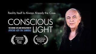 Conscious Light A Documentary Film on the Life amp Work of Adi Da Samraj [upl. by Kolosick990]