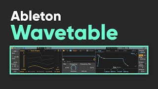 Ableton Live Wavetable synth tutorial [upl. by Kenweigh]