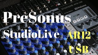 PreSonus StudioLive AR12 USB Mixer  Compact and POWERFUL [upl. by Tenaj]