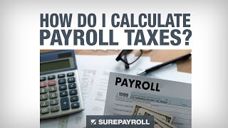 SurePayroll  How to Calculate Payroll Taxes [upl. by Amalee]