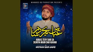 Abbas Tere Dar Sa Duniya Mein Dar Kaha [upl. by Madella589]