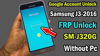 Samsung Galaxy J3 2016 J320G FRP Bypass Google Account Remove Without Pc New Method 2021 [upl. by Enuahs]