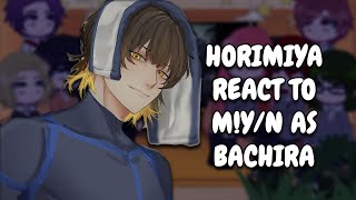 Horimiya React To MYN As Bachira  Gacha React [upl. by Stasny]