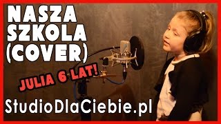 Nasza Szkoła  cover by Julia Grzybek 6 lat [upl. by Normi]