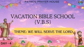 part2 DAY 4 VACATION BIBLE SCHOOL VBS  PATMOS PRAYER HOUSE  26042024 [upl. by Lauber]