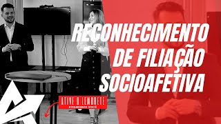 DIREITO DE FAMÍLIA Reconhecimento de filiação socioafetiva [upl. by Helli]