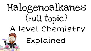 Halogenoalkanes  A level Chemistry [upl. by Karee]