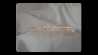 Young Igi quotKażdy Nowy Dzieńquot [upl. by Subir171]