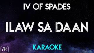 IV Of Spades  Ilaw sa Daan KaraokeInstrumental [upl. by Zetneuq394]