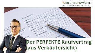 DER PERFEKTE Kaufvertrag aus Verkäufersicht [upl. by Nenerb]