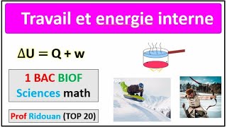 travail et énergie interne 1Bac SM [upl. by Regnig]