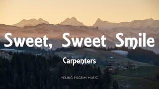 Carpenters  Sweet Sweet Smile Lyrics [upl. by Alleirbag]