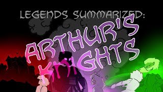 Legends Summarized Arthurs Knights [upl. by Maibach]