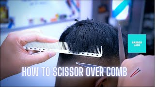 How to SCISSOR OVER COMB ✂️  Barbering Breakdown 5  Barber Jase 🥢 [upl. by Orin]