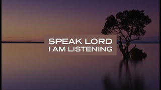 Speak Lord I Am Listening 1 Hour Prayer amp Meditation Music [upl. by Bayer]