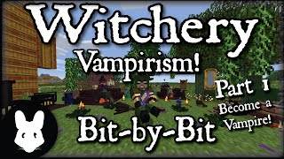 Witchery Vampirism  BitbyBit Part 1 How to Become a Vampire [upl. by Rossi316]