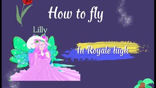 How to fly in Royale high [upl. by Molton]