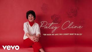 Patsy Cline  You Made Me Love You I Didnt Want To Do It Audio ft The Jordanaires [upl. by Perron]