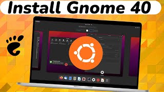 How to Install Gnome 40 in Ubuntu 2104  Ubuntu Gnome40 [upl. by Chirlin]