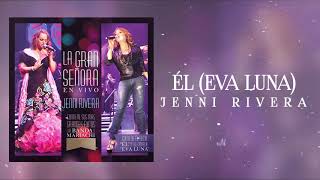 Jenni Rivera  Él Eva Luna [upl. by Attenat]