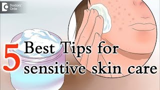 5 tips for caring sensitive skin especially on face  Dr Aruna Prasad [upl. by Ycnahc]