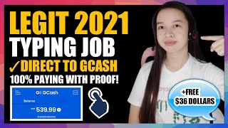 TYPING JOB DIRECT PAYOUT TO GCASH EARN GCASH MONEY WITH PROOF OF PAYMENT 2021  FREE 36 DOLLARS [upl. by Oiramel368]