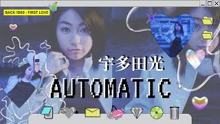 宇多田光  Automatic 中日英文歌詞 Lyrics [upl. by Ydniw]