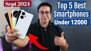 Best 5G Phones Under 12000 in September 2024 I Best Mobiles Under 12k [upl. by Swann]