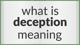 Deception  meaning of Deception [upl. by Dnomyaw]